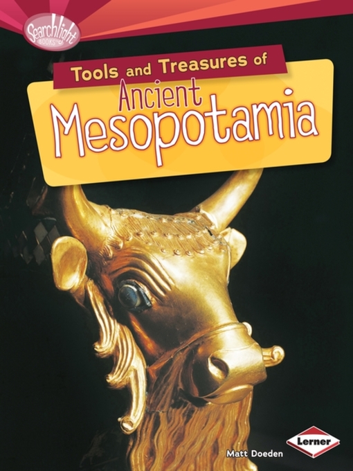 Title details for Tools and Treasures of Ancient Mesopotamia by Matt Doeden - Wait list